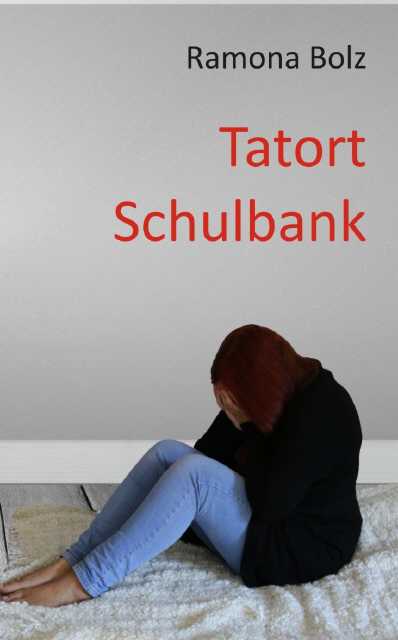 Tatort Schulbank - Autorin Ramona Bolz